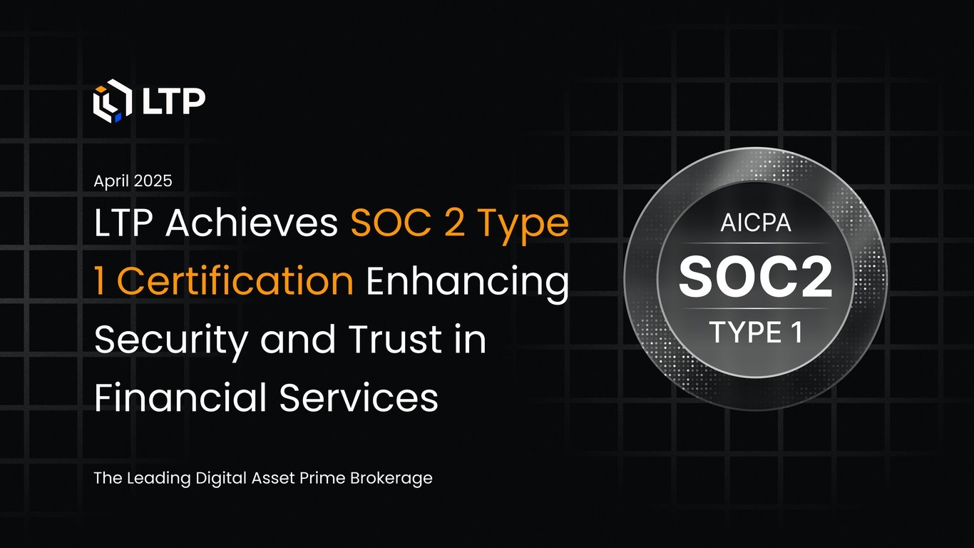 LTP Achieves SOC 2 Type 1 Certification, Enhancing Security and Trust in Financial Services