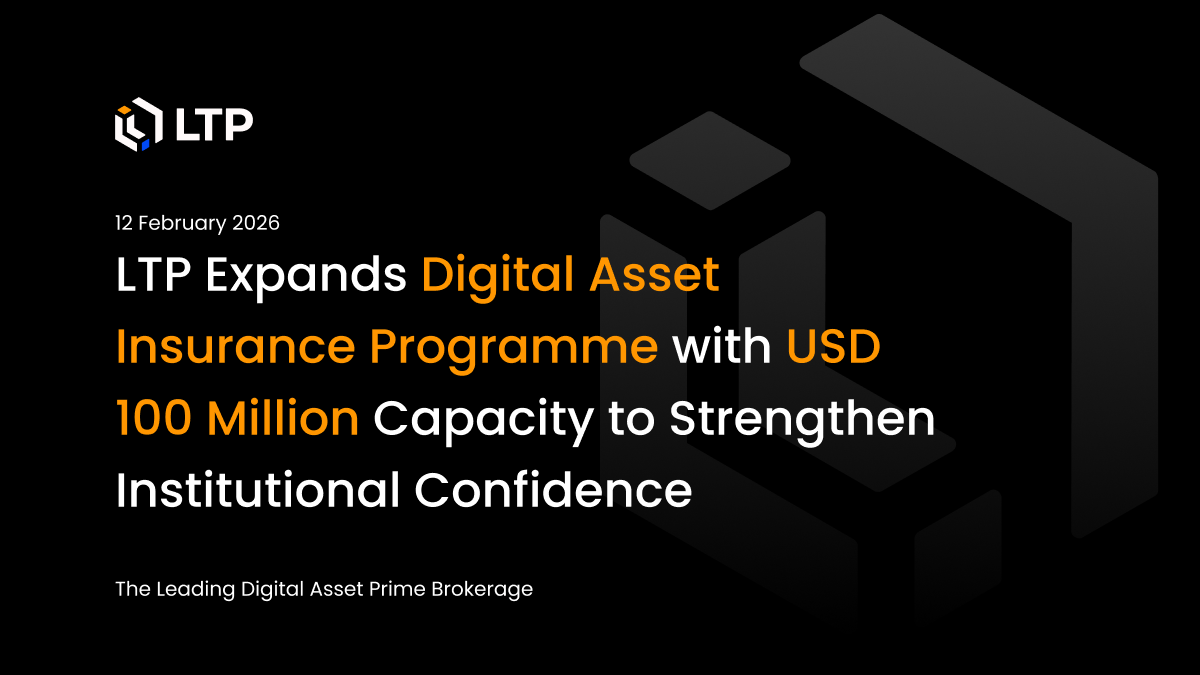 LTP Expands Digital Asset Insurance Programme with USD 100 Million Capacity to Strengthen Institutional Confidence