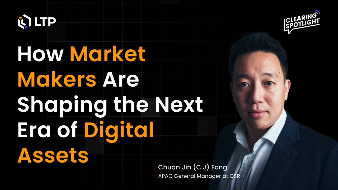 Clearing Spotlight - Episode#6: Institutional Crypto in APAC: Market Making & Regulated Liquidity