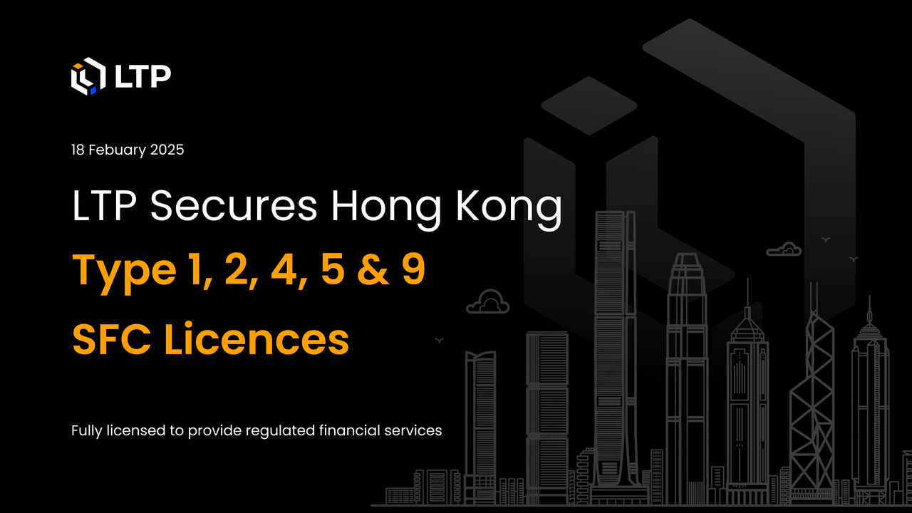 LTP Secures Hong Kong SFC Type 1, 2, 4, 5, and 9 Licenses, Strengthening Position as a Regulated Leader in Virtual Asset Prime Brokerage